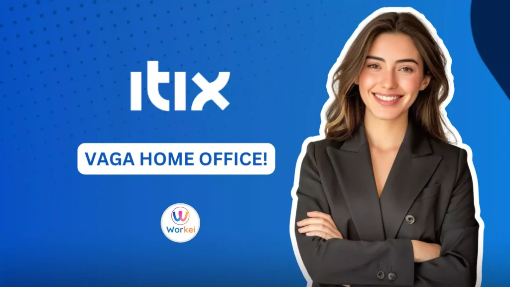 SDR: Vaga 100% Home Office Nível Brasil na Itix